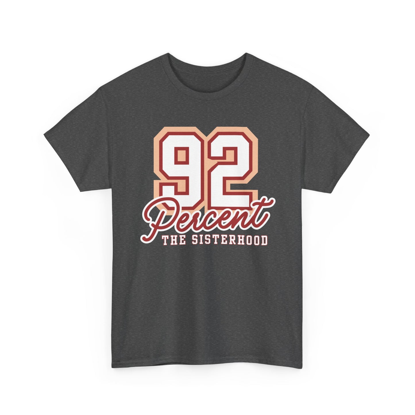 92 Percent The Sisterhood Unisex Heavy Cotton Tee