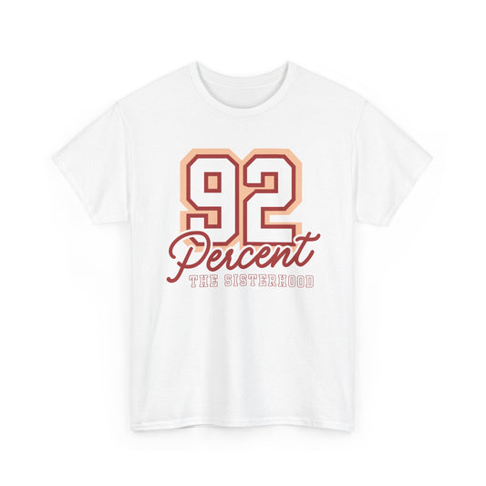 92 Percent The Sisterhood Unisex Heavy Cotton Tee