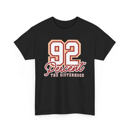 92 Percent The Sisterhood Unisex Heavy Cotton Tee