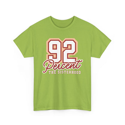 92 Percent The Sisterhood Unisex Heavy Cotton Tee